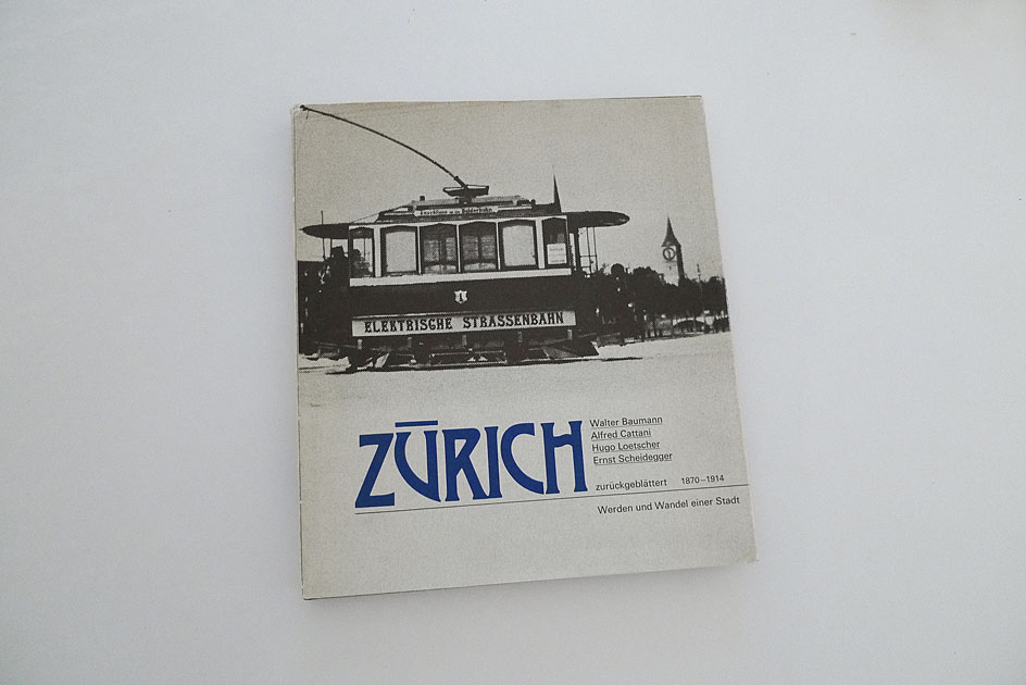 Zürich zurückgeblättert 1870 – 1914