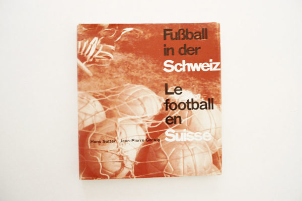 Fussball in der Schweiz / Le football en Suisse