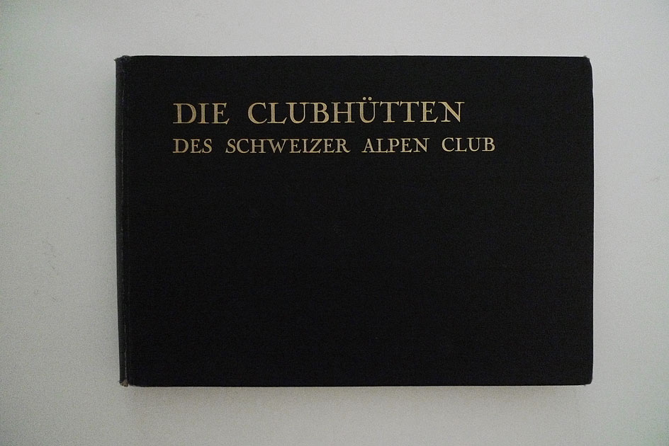 Buch: Die Clubhütten des Schweizer Alpen-Club