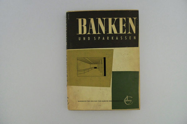 Banken und Sparkassen; Handbuch für die Planung von Bank- und Sparkassenbauten