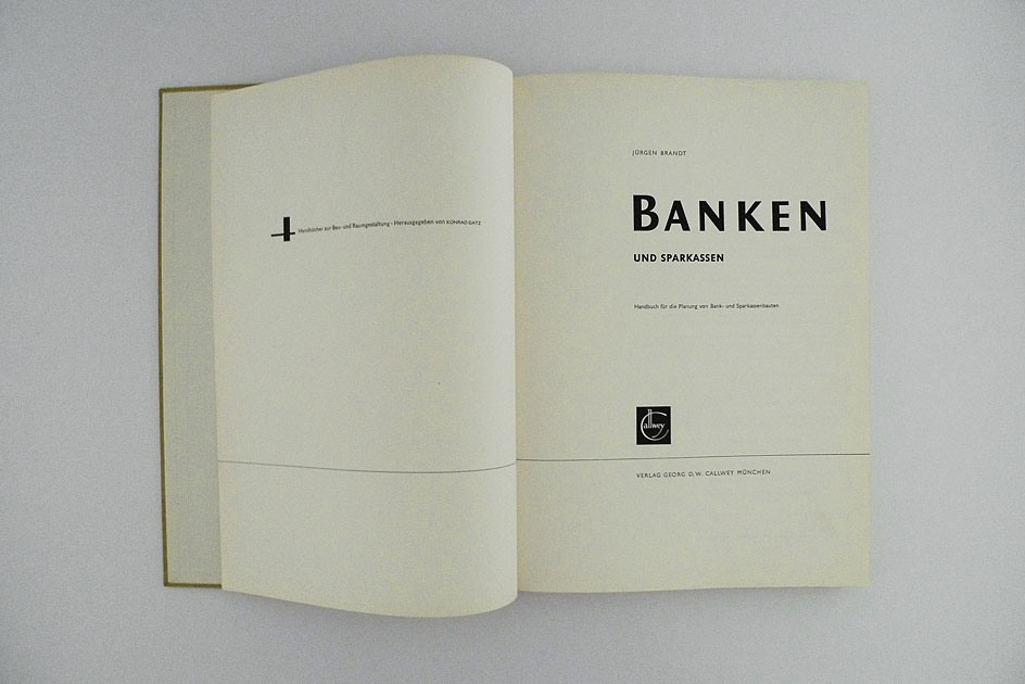 Banken und Sparkassen; Handbuch für die Planung von Bank- und Sparkassenbauten