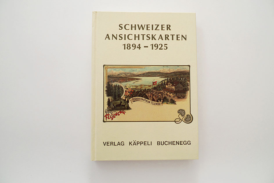 Schweizer Ansichtskarten 1894 – 1925