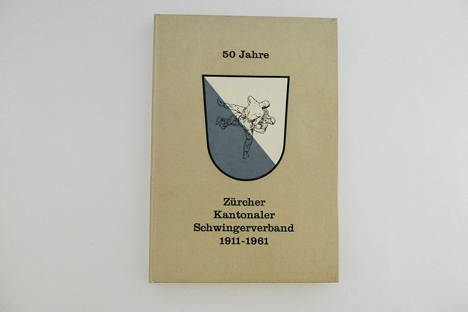 50 Jahre Zürcher Kantonaler Schwingerverband 1911 – 1961