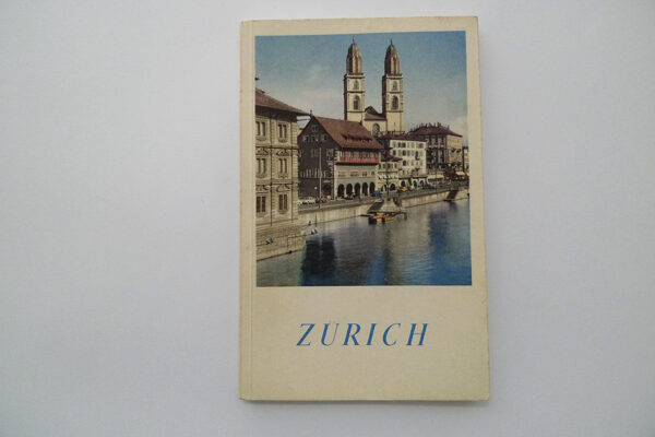 Zürich - Nach Farbdiapositiven von Vittorio F. Rascher