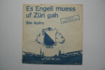 Es Engeli muess uf Züri gah / Bim Apéro