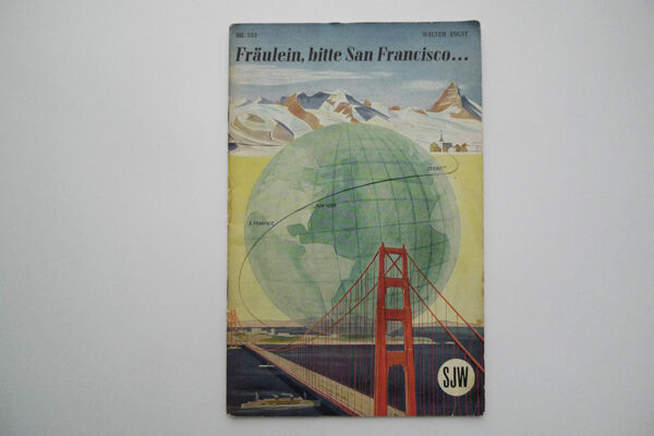 Fräulein, bitte San Francisco ...; SJW Heft 352