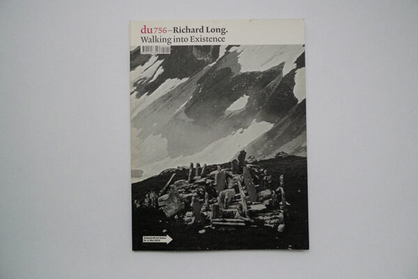 du; Richard Long. Walking into Existence; Heft 756, Mai 2005